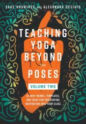 Teaching Yoga Beyond the Poses, Volume 2 (ISBN: 9798889841951)