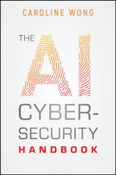 The AI Cybersecurity Handbook (ISBN: 9781394340866)