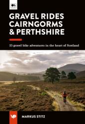 Gravel Rides Cairngorms & Perthshire (ISBN: 9781839812613)