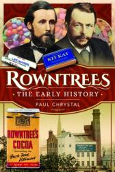 Rowntree's - The Early History (ISBN: 9781526794369)