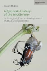 A Systemic History of the Middle Way (ISBN: 9781800504486)