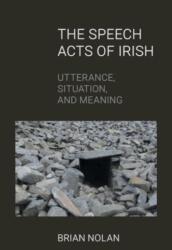 The Speech Acts of Irish (ISBN: 9781800504288)