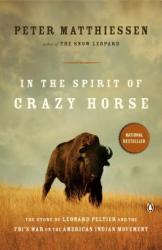 In the Spirit of Crazy Horse: The Story of Leonard Peltier and the Fbi's War on the American Indian Movement (ISBN: 9780140144567)