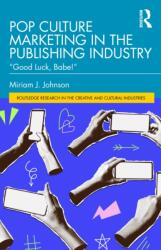 Pop Culture Marketing in the Publishing Industry (ISBN: 9781041208600)