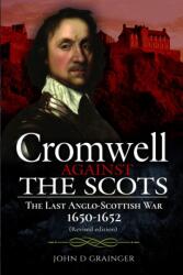 Cromwell Against the Scots (ISBN: 9781399018579)