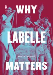 Why Labelle Matters (ISBN: 9781477320402)
