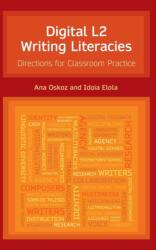 Digital L2 Writing Literacies (ISBN: 9781781796924)