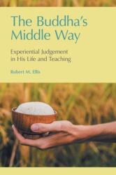 The Buddha's Middle Way (ISBN: 9781781798201)