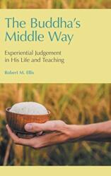 The Buddha's Middle Way (ISBN: 9781781798195)