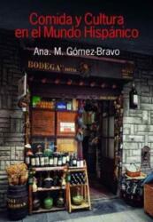 Comida Y Cultura En El Mundo Hispanico/Food and Culture in the Hispanic World (ISBN: 9781781794357)