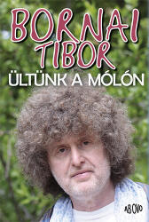 Ültünk a mólón (2014)