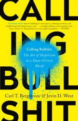 Calling Bullshit (ISBN: 9780525509202)