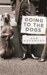 Going to the Dogs (ISBN: 9781409150275)