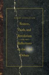 Reason, Faith, and Revolution (ISBN: 9780300164534)
