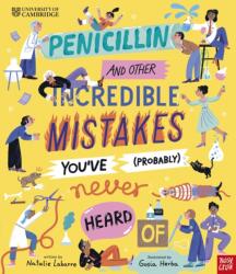 University of Cambridge: Penicillin and Other Incredible Mistakes You've (Probably) Never Heard Of (ISBN: 9781839941160)