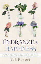 Hydrangea Happiness - C. L. Fornari (ISBN: 9781684583102)