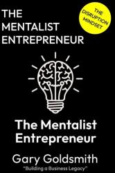 The Mentalist Entrepreneur: The Disruptive Mindset (ISBN: 9781919257785)