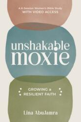 Unshakable Moxie (ISBN: 9781640702639)