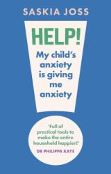 Help! My Child's Anxiety is Giving Me Anxiety (ISBN: 9781035424115)