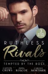Ruthless Rivals: Tempted By The Boss (ISBN: 9780263421606)