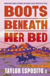 Boots Beneath Her Bed (ISBN: 9781405990882)