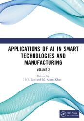 Applications of AI in Smart Technologies and Manufacturing (ISBN: 9781041159360)