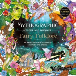 Mythographic Colour and Discover: Fairy Folklore - Fabiana Attanasio (ISBN: 9781037400919)