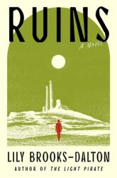 BROOKS DALTON LILY - Ruins - BROOKS DALTON LILY (ISBN: 9781538770528)