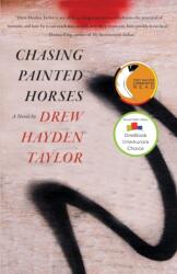 Chasing Painted Horses (ISBN: 9781770866089)