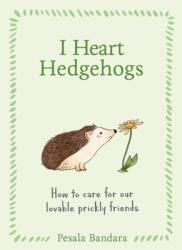 I Heart Hedgehogs (ISBN: 9780008817060)