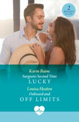 Surgeon's Second Time Lucky / Onboard And Off Limits (ISBN: 9780263419894)