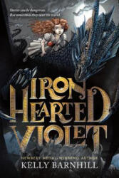 Iron Hearted Violet - Kelly Barnhill (2014)