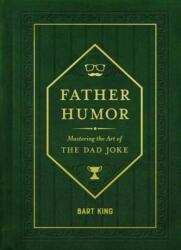 Father Humor (ISBN: 9781423669692)