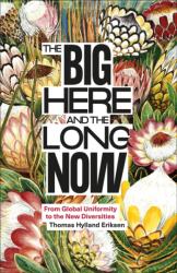 The Big Here and the Long Now (ISBN: 9780745352220)