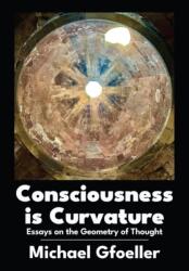 Consciousness Is Curvature (ISBN: 9781680533729)