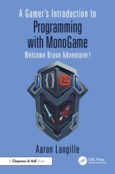 A Gamer's Introduction to Programming with MonoGame (ISBN: 9781032743264)