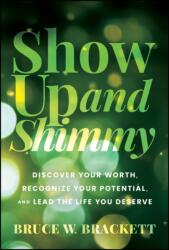 Show Up and Shimmy (ISBN: 9781394309887)