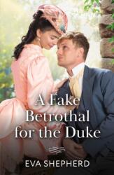 A Fake Betrothal For The Duke (ISBN: 9780263418798)