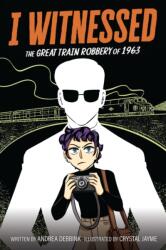 I Witnessed: The Great Train Robbery of 1963 (ISBN: 9780063247246)
