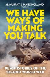 We Have Ways of Making You Talk (ISBN: 9781472296504)