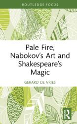 Pale Fire, Nabokov's Art and Shakespeare's Magic (ISBN: 9781041276098)