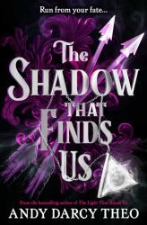 The Shadow That Finds Us - Andy Darcy Theo (ISBN: 9781398553316)