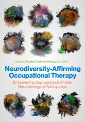 Neurodiversity-Affirming Occupational Therapy (ISBN: 9781805014072)