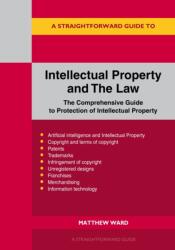 A Straightforward Guide to Intellectual Property and The Law (ISBN: 9781802364880)