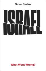 Israel: What Went Wrong? (ISBN: 9781911717690)