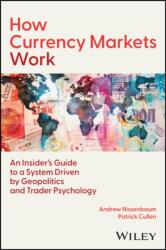 How Currency Markets Work (ISBN: 9781394335176)