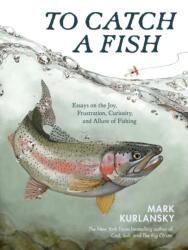 To Catch a Fish (ISBN: 9781635869729)