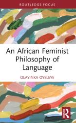 An African Feminist Philosophy of Language (ISBN: 9781032706368)