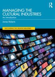 Managing the Cultural Industries (ISBN: 9781032811963)