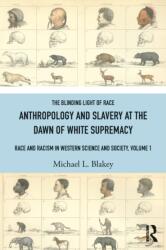 Anthropology and Slavery at the Dawn of White Supremacy (ISBN: 9781032757957)